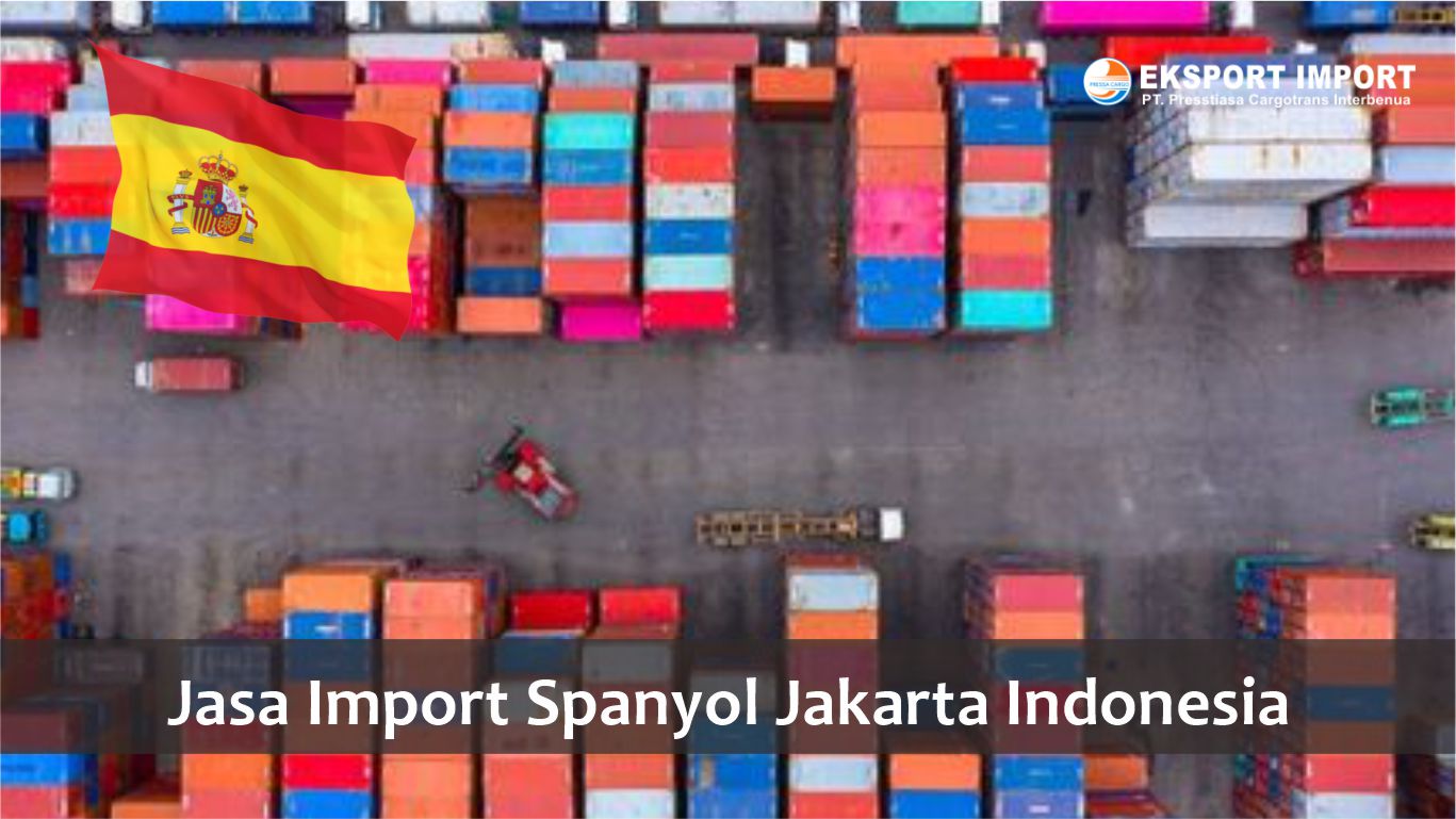 jasa import spanyol jakarta indonesia